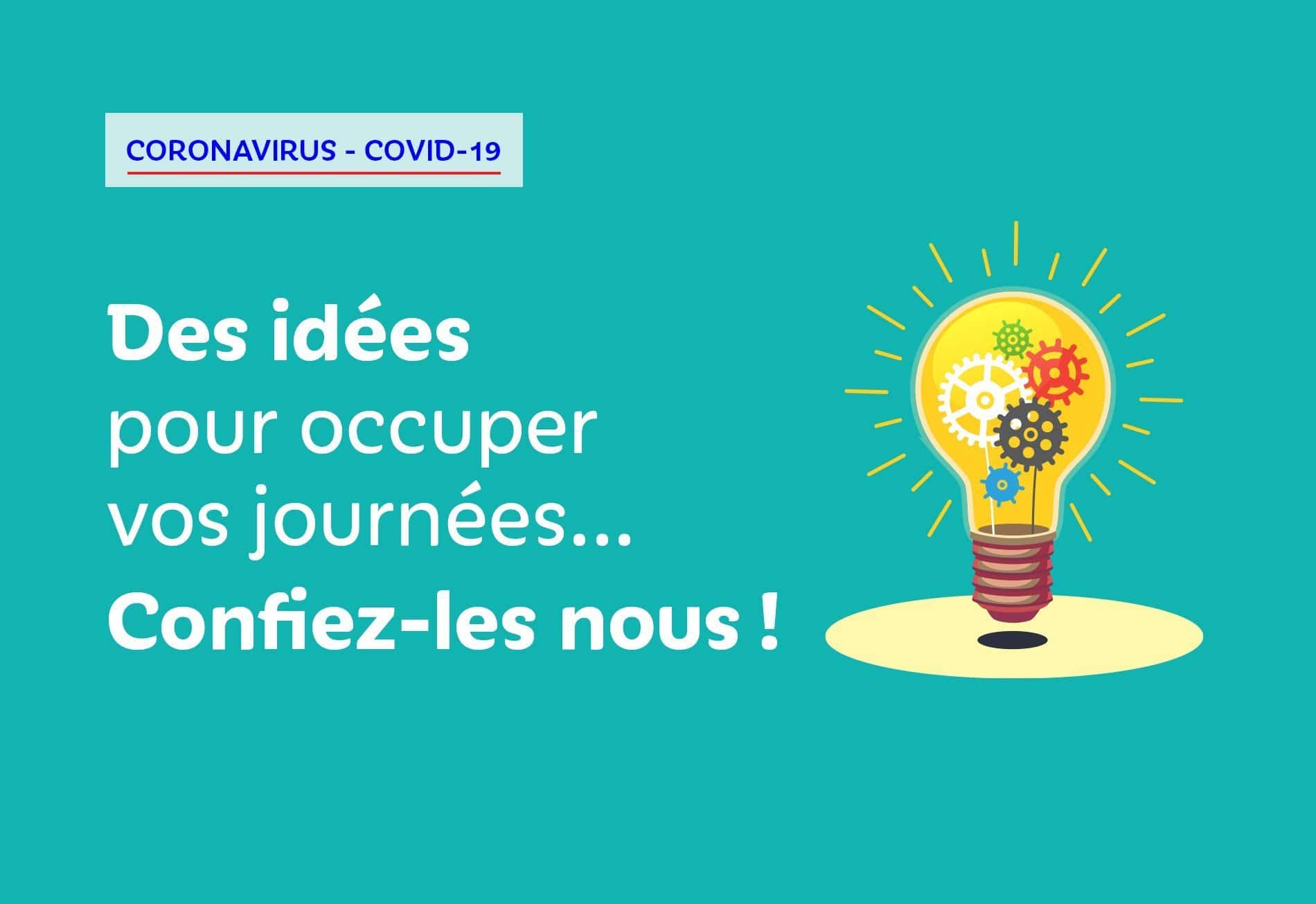 Covid-19 - Confiez nous vos bons plans et bonnes idées